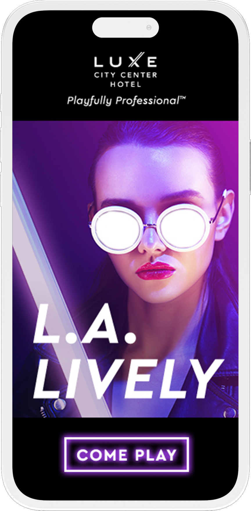 Phone screen with a neon-lit woman in sunglasses, text: L.A. Lively, COME PLAY, and the Luxe City Center Hotel + Braintrust logo.